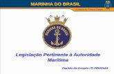 Legislação Pertinente à Autoridade Marítima · Capitão-Amador Mestre-Amador Arrais-Amador Motonauta Veleiro 4.0 - RESPONSABILIDADES DA AUTORIDADE MARÍTIMA Formação de Amadores