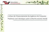 Linhas de Financiamento da Agência de Fomento Paulista ... · FIP –Energia: racionalização do consumo de energia e utilização de energias alternativas ... Slide 1 Author: audio