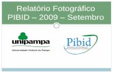 Relatório Fotográfico PIBID 2009 Setembro · Subprojeto Ciências da Natureza – Temas Transversais E.M.E.F. José Francisco - Supervisores: Marli Spat Taha, Letícia