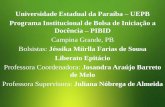 Universidade Estadual da Paraíba UEPB Programa ... · Universidade Estadual da Paraíba – UEPB Programa Institucional de Bolsa de Iniciação a Docência – PIBID Campina Grande,