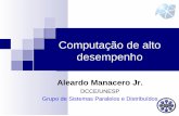 Computação de Alto Desempenho - dcce.ibilce.unesp.braleardo/cursos/hpc/introducao... · desempenho Aleardo Manacero Jr. ... Programa 1. Introdução 2. Processadores para CAD 3.