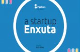 A startup enxuta (ebook) - pipelearn.orgpipelearn.org/.../uploads/2017/07/Pipelearn_A-startup-enxuta-ebook.pdf · A metodologia da startup enxuta diz que antes de construir qualquer