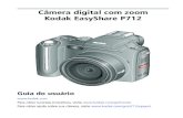 Câmera digital com zoom Kodak EasyShare P712resources.kodak.com/support/pdf/pt/manuals/urg00579/P712_BR_pt.pdf · 8 Alavanca de zoom 17 Botão Menu 9 Seletor de comando 18 Compartimento