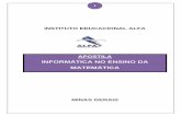 INFORMÁTICA NO ENSINO DA MATEMÁTICA - Instituto Alfaadmin.institutoalfa.com.br/_materialaluno/matdidatico15268.pdf · A IMPORTÂNCIA DA INFORMÁTICA NO ENSINO DA MATEMÁTICA ...