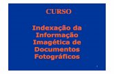 Indexação da Informação Imagética de Documentos ...eprints.rclis.org/13272/2/Indexação_da_informação_imagética_de... · Análise Documentária de imagens fotográficas: