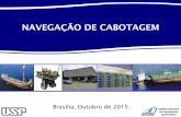 NAVEGAÇÃO DE CABOTAGEM - portal.antaq.gov.brportal.antaq.gov.br/wp-content/uploads/2016/12/Cabotagem-ANTAQ... · Propostas para a ALTERAÇÕES NA REDE DE TERMINAIS PORTUÁRIOS 9