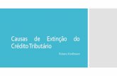 Causas de Extinção do CréditoTributário · 2018-06-05 · Poder Judiciário”(Paulo de Barros Carvalho, Curso de Direito Tributário, 27ª edição, Ed. Saraiva, 1996, ... SEJAM