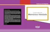 Cadernos de Colegiados - Instituto Paulo Freire · 2016-03-02 · Comissão da Memória e Verdade Cadernos de Colegiados Caro(a) conselheiro(a), Este é o Caderno de Colegiados: Comissão