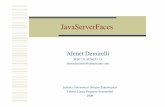 Ahmet Demirelli - people.sabanciuniv.edupeople.sabanciuniv.edu/ahmetdemirelli/downloads/JSF-2.pdf · Java Server Faces Web uygulamala arayüzleri geli ştirmeyi kolayla ştıran java