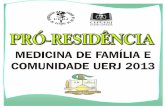 Concurso Público - PRÓ-RESIDÊNCIA MEDICINA DE FAMÍLIA E ...static.medgrupo.com.br/static/concursos/editais/UERJ/2013/EDITAL... · Família e Comunidade UERJ 2013, ... o Formulário