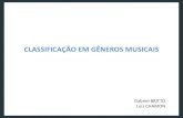 CLASSIFICAÇÃO EM GÊNEROS MUSICAIS - lsi.usp.brlsi.usp.br/icone/psi2672/2011/gr_I_apresentacao_Musicas.pdf · (30 musicólogos levaram 1 ano para categorizar 100.000 músicas do