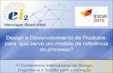 Apresentação do PowerPoint - Home - Portal de Conhecimentos · Design e Desenvolvimento de Produtos: ... Gestão das organizações / cadeias de valor marketing gerenciar demanda