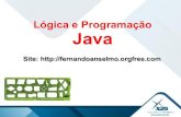 Lógica e Programação Java - fernandoanselmo.orgfree.comfernandoanselmo.orgfree.com/curso/curso01/slides/logprogAula01.pdf · Um Pouco de História 10/Dez/1815 a 27/Nov/1852 Matemática