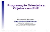 Programação Orientada a Objetos com PHP · © 2002 Fernando Lozano,  Programação Orientada a Objetos com PHP Pag. 1 Programação Orientada a Objetos com PHP ... PHP e Java