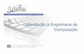 Introdução à Engenharia de Computação - inf.ufes.brzegonc/material/Introducao_Eng_Comp/AULA3.pdf · modelos de memória, modos de endereçamento, etc. O nível 2 é interpretado