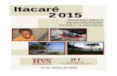 Desenvolvimento Turístico Sustentável - Brasilitacareonline.com/doc/PlanoItacare2015.pdf · O cenário atual da atividade turística de Itacaré é o seguinte: • O destino turístico