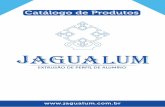 Catálogo de Produtos Geral Jagualum15 - leghonordeste.com¡logo_de_Produtos_Geral_Jagualum.pdf · mercado de extrusão de alumínio, a qual foi concebida para a fabricação de ...