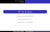Lei de Gauss - electronica-pt.com · Fluxos e Conservação Lei de Gauss Isolantes III - Lei de Gauss António Amorim, SIM-DF Electromagnetismo e Óptica Lei de Gauss - 2010/2011