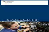 Berufsbildungsbericht 2015 - BMBF · 2 BERUFSBILDUNGSBERICHT 2015 Verzeichnis der Schaubilder Schaubild 1: Erweiterte Angebots-Nachfrage-Relation, 2009 bis 2014 15 Schaubild 2: Betriebliche