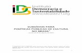 SUBSÍDIOS PARA POLÍTICAS PÚBLICAS DE CULTURAids-ecostage.s3.amazonaws.com/media/...de_Cultura_no_Brasil_-_06_08... · A cultura brasileira é plural e dinâmica. Abrange múltiplas
