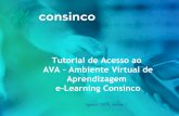 Tutorial de Acesso ao AVA - Consinco e-Learningelearning.consinco.com.br/video/Tutorial/Tutorial AVA Consinco.pdf · Uma vez logado no AVA, o Aluno já poderá realizar algumas alterações