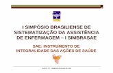 I SIMBRASAE - 2009a - ABEn Seção DF · 2015-05-21 · processo de enfermagem segundo wanda a. horta . garcia tr. i simbrasae, brasília-df, 2009 trÊs geraÇÕes de ... teorias