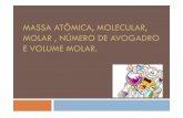 MASSA ATÔMICA, MOLECULAR, MOLAR , NÚMERO DE AVOGADRO E ...colegiomichel.com.br/wp-content/uploads/2014/03/Massa-atômica... · DEFINIÇÃO DE MASSA ATÔMICA É o número que indica