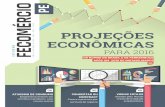 ANO IV EDIÇÃO N° 024 NOV - DEZ / 2015 econômicas Projeçõesfecomercio-pe.com.br/site/wp-content/uploads/2015/08/6-Nov-Dez... · Juliana Ângela · diaGramaÇÃo, ... o Facebook