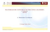 MATERIAIS DE CONSTRUÇÃO MECÂNICA II (EM307)paginas.fe.up.pt/~falves/1bceramictrad.pdf · materiais cerÂmicos Materiais inorgânicos, não metálicos constituídos por elementos