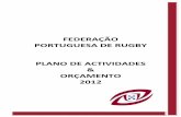 F EDE RA ÇÃO PORTUGUESA DE RUG BY PLANO DE ACTIVIDADES ...sportlomo-userupload.s3.amazonaws.com/uploaded/galleries/13519... · Plano de Actividades & Orçamento 2012 ... renovação