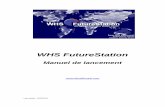 WHS FutureStation - whselfinvest.fr · WHS FutureStation 8 b. Connexion avec un compte CFD/Forex Lors du premier démarrage de la plateforme WHS FutureStation, il vous faudra toujours