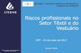 Riscos profissionais no Setor Têxtil e do Vestuário - atp.pt CITEVE (2).pdf · O setor têxtil e do vestuário (STV) é um dos mais tradicionais setores de Portugal. Possui um processo