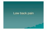 Low back pain - Fisiokinesiterapia · Lombalgia Acuta colpo della strega – severe backache Lombalgia Il dolore, improvviso e Il dolore, improvviso e trafittivo, di solito consegue
