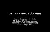 La musique du Sponsus - download2.cerimes.frdownload2.cerimes.fr/canalu/documents/utm/...11718/... · •Lucien-Paul Thomas, Le « Sponsus », Paris, Presses Universitaires de France,
