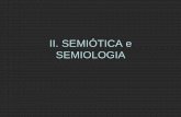 III. SEMIÓTICA e SEMIOLOGIA · O que é semiótica e semiologia? • A semiótica é uma filosofia cientifica da linguagem. Seu ... • O que é Semiótica, por Lucia Santaella,