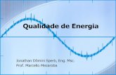 Qualidade de Energia - UDESC · • Maior eficiência da rede industrial –Redução de perdas na ... afundamentos de tensão, ... Formas de ondas Continuas Transientes Fenômenos
