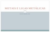 METAIS E LIGAS METÁLICAS - dulce-campos.comdulce-campos.com/wordpress/wp-content/uploads/2010/10/METAIS-E... · Dos Minerais aos Metais. 2. Degradação dos Metais3. Metais Ambiente