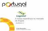 A nossa experiência no mercado de Angola · A evolução da Logistel no mercado angolano Os nossos principais Clientes Ministérios - Interior, Transportes, Turismo Governos Provinciais