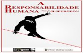 A Responsabilidade Humana - escolacharlesspurgeon.com.brescolacharlesspurgeon.com.br/files/pdf/A_Responsabilidade_Humana... · agravada de quem assim rejeita o Salvador, e aumentam