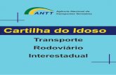 Cartilha do Idoso - ANTTappweb2.antt.gov.br/passageiro/idoso/cartilhadoidoso2010.pdf · empresas prestadoras de serviço regular de transporte rodoviário interestadual de passageiros