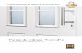 Portas de entrada ThermoPro - eirinhas.com · a porta de uma forma segura e pressionam eficazmente a folha de porta ao aro. Uma ... basta premir levemente pelo exterior para abrir
