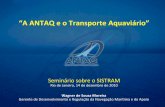 “A ANTAQ e o Transporte Aquaviário”antaq.gov.br/Portal/pdf/Palestras/ANTAQ_COMCONTRAM_workshop.pdf · Consonância com política econômica neo-liberal adotada no Brasil após