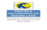 División de Artes Escénicas Manual para Banda y Coro 2015-2016 · 2 Apreciados estudiantes y padres de la Escuela Secundaria de Round Lake. ¡Bienvenidos a la premiada familia de