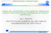 W. L. POLITO INSTITUTO DE QUÍMICA DE SÃO CARLOS ...stoa.usp.br/podo/files/493/3593/Química+Nuclear+e+Radioatividade.pdf · química nuclear e radioatividade ... estabilidade e