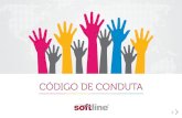 CÓDIGO DE CONDUTA - brasil.softlinegroup.combrasil.softlinegroup.com/wp-content/uploads/2018/09/codigo-de... · • Entrepreneurship: Temos um espírito empreendedor para criar novas