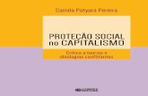 Este livro, de autoria de Camila Potyara Pereira, Camila ...§ão social no... · PROTEÇÃO SOCIAL no CAPITALISMO PROTEÇÃO SOCIAL no CAPITALISMO Camila Potyara Pereira Camila Potyara