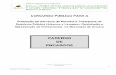 CADERNO DE ENCARGOS - cm-arouca.pt · cÂmara municipal de arouca proc. n.º 10/2013 –dpo/sp- concurso pÚblico para prestaÇÃo de serviÇos de recolha e transporte de resÍduos