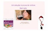 Introdução à prova de vinhos Bairrada - DRAP Centro · aptidão como provadores/apreciadores quanto mais ... tirar o máximo de prazer do vinho que consome/prova: ... prova atenta