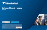 Informe Mensal - Março - Banco Votorantim · RENTABILIDADES INÍCIO Informe Mensal - Março Este informativo é uma publicação preparada pela Votorantim Asset Management DTVM Ltda.