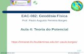 EAC-082: Geodésia Físicapaulo.borges/Download/... · atração e não uma repulsão. ... div vetor escalar rot vetor vetor laplaciano escalar escalar ...